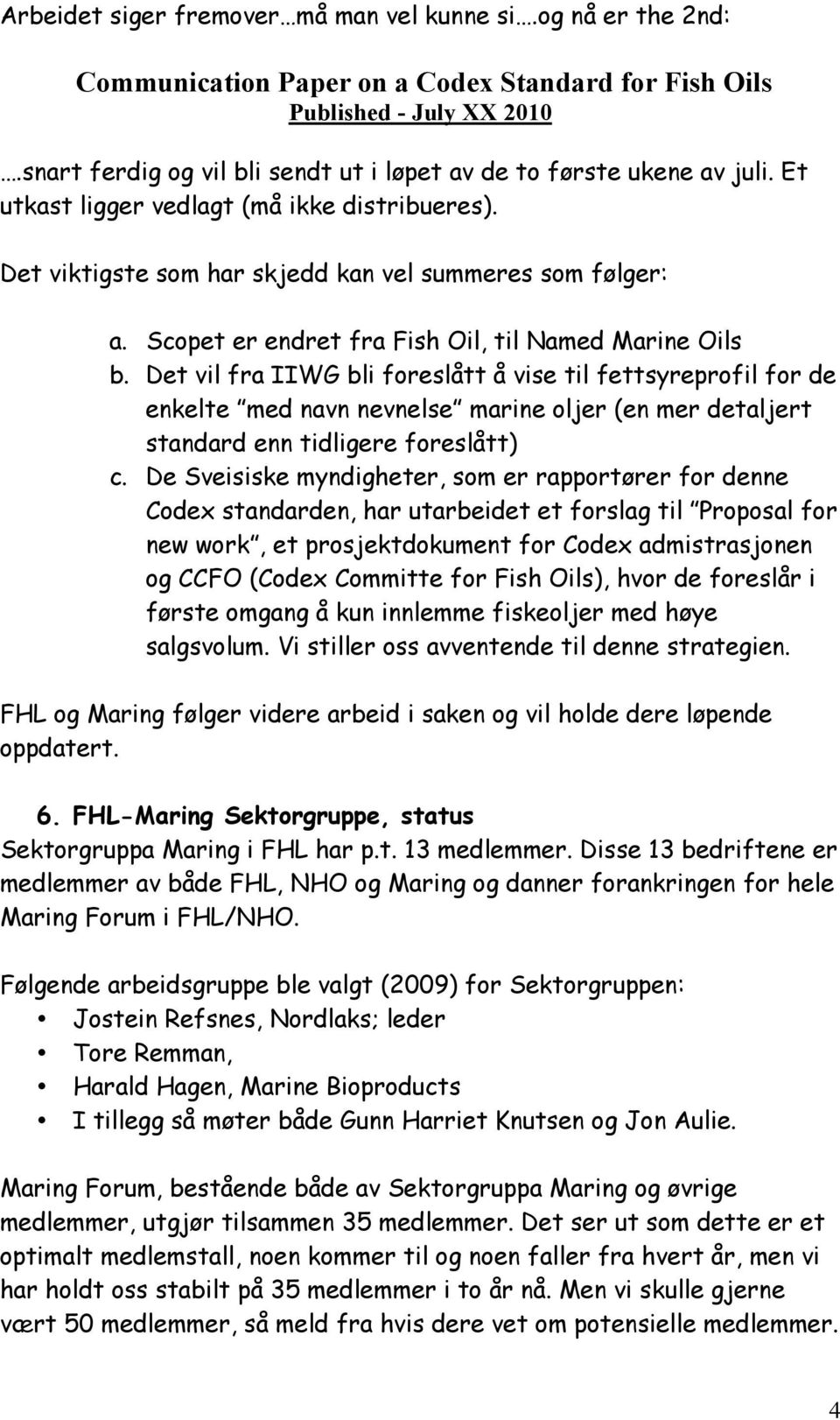 Scopet er endret fra Fish Oil, til Named Marine Oils b.