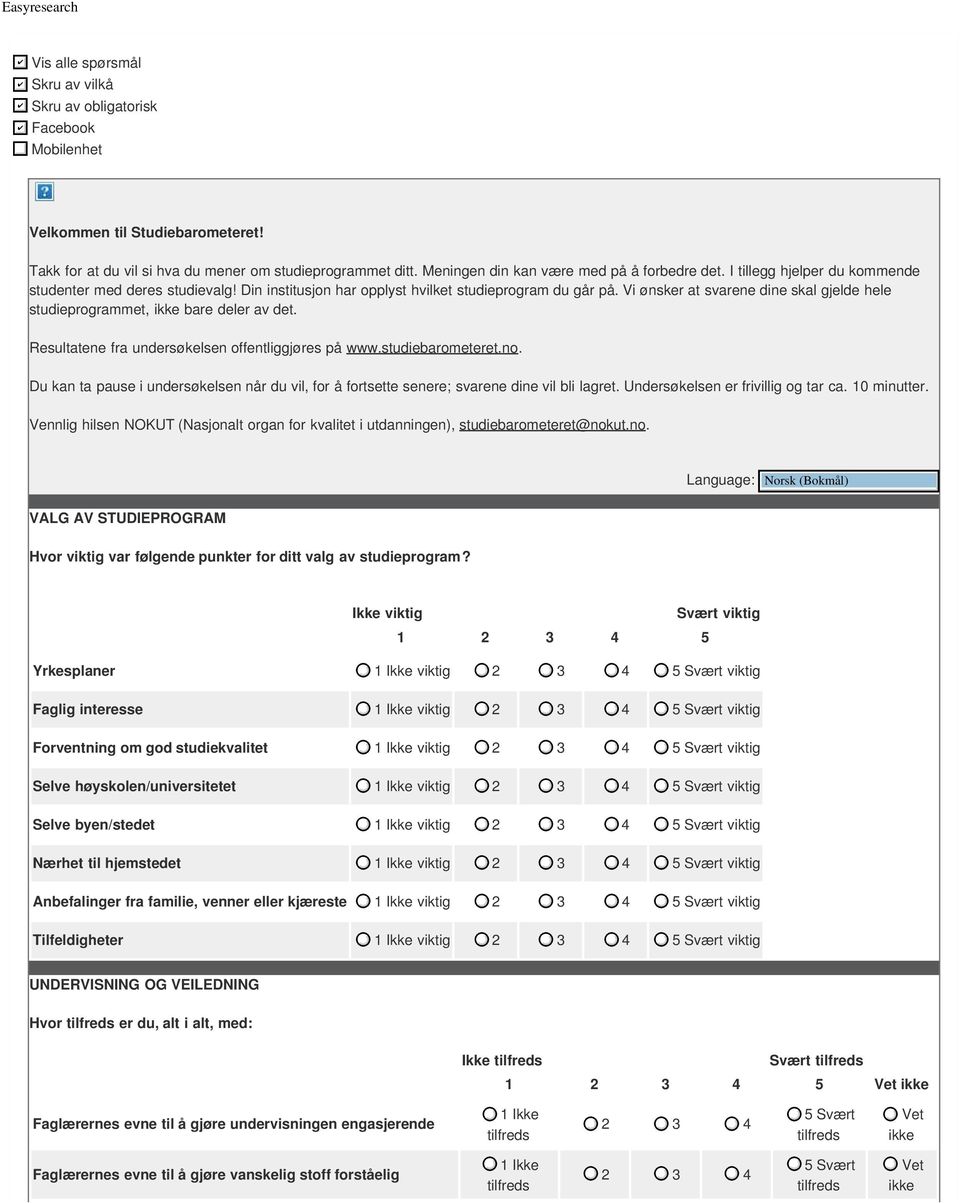 Vi ønsker at svarene dine skal gjelde hele studieprogrammet, bare deler av det. Resultatene fra undersøkelsen offentliggjøres på www.studiebarometeret.no.