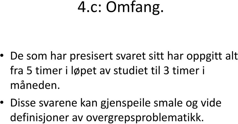 fra 5 timer i løpet av studiet til 3 timer i