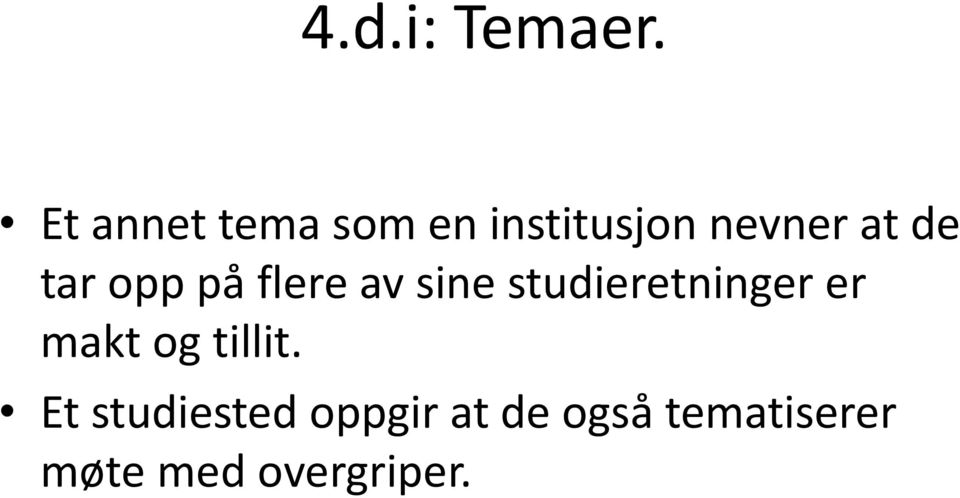 tar opp på flere av sine studieretninger er