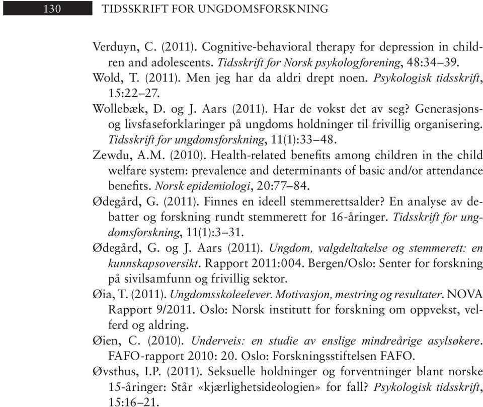 Tidsskrift for ungdomsforskning, 11(1):33 48. Zewdu, A.M. (2010).