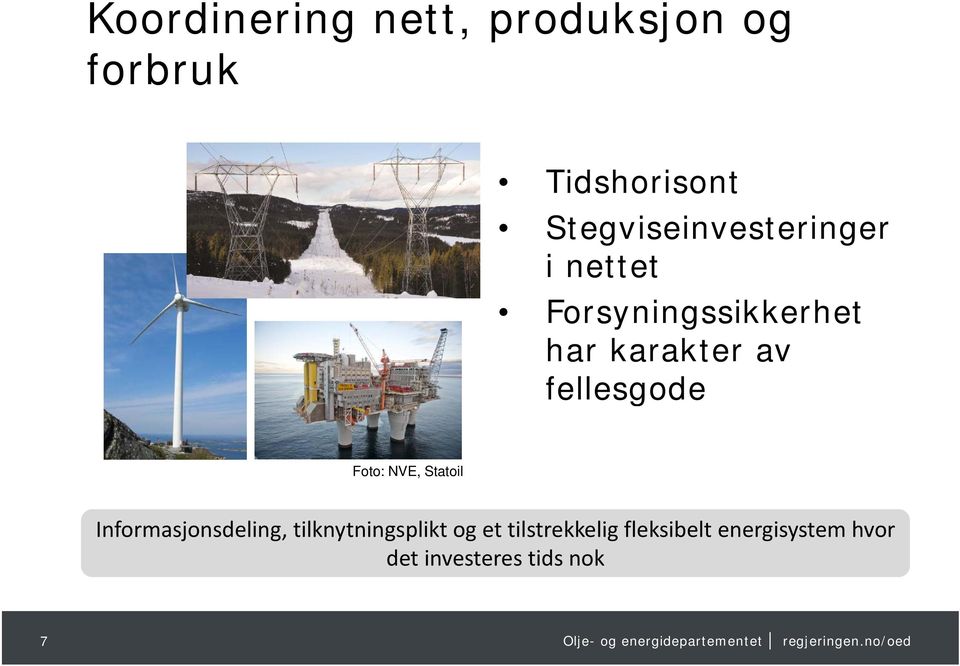 karakter av fellesgode Foto: NVE, Statoil Informasjonsdeling,