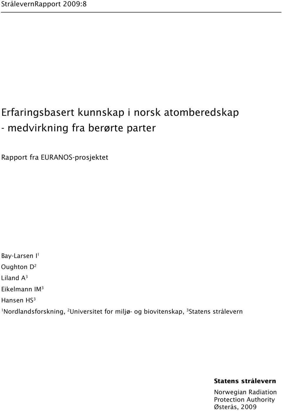 Eikelmann IM 3 Hansen HS 3 1 Nordlandsforskning, 2 Universitet for miljø- og