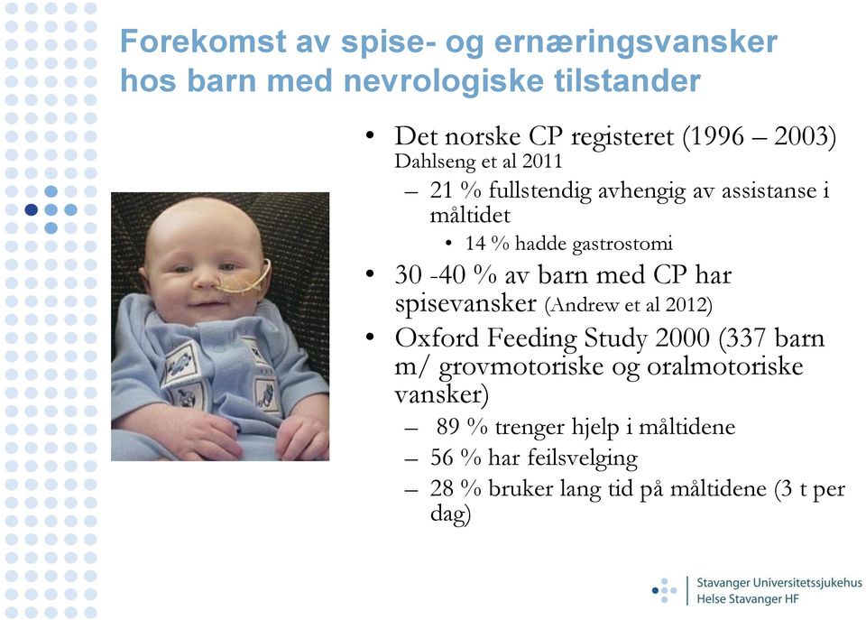 barn med CP har spisevansker (Andrew et al 2012) Oxford Feeding Study 2000 (337 barn m/ grovmotoriske og