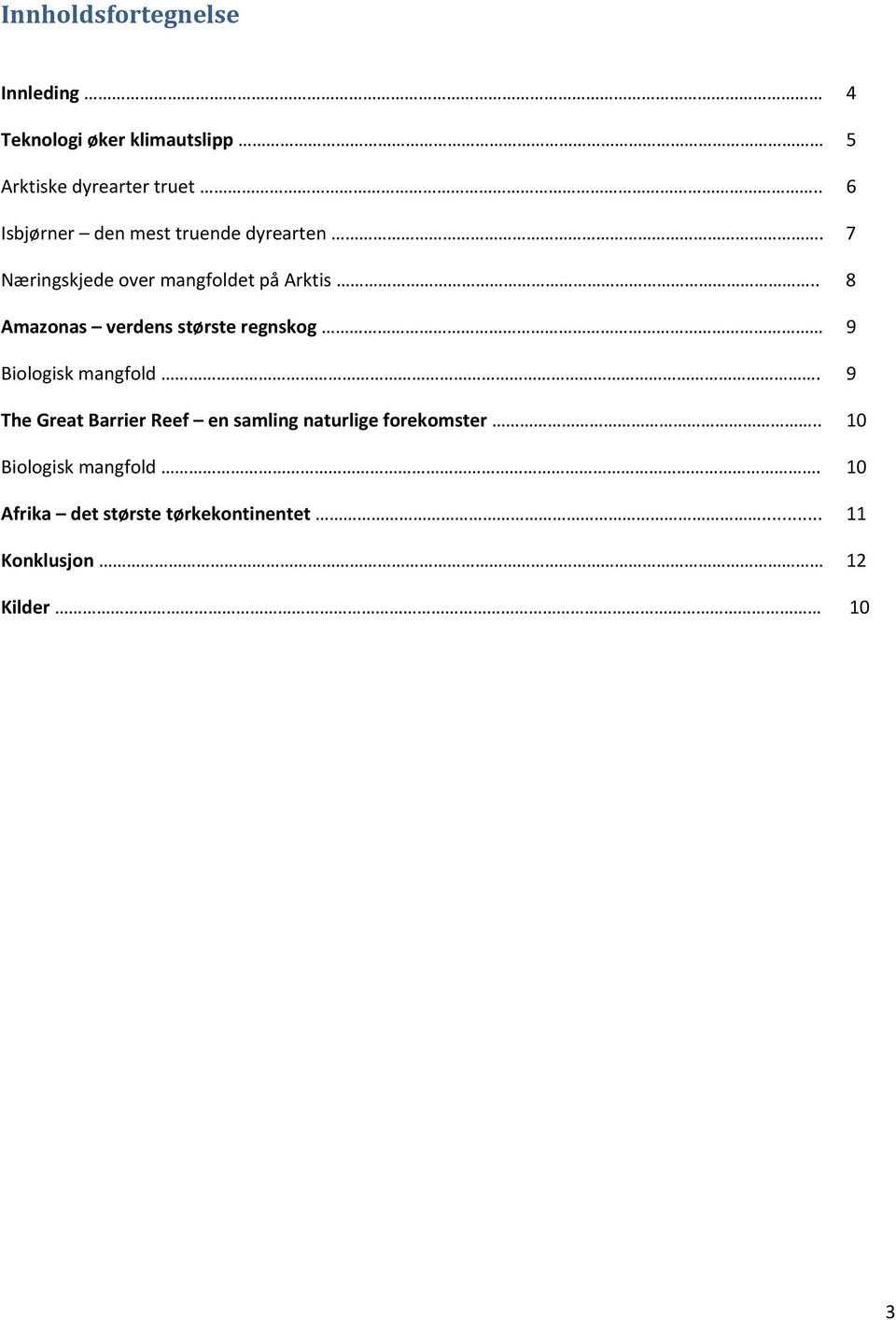 . 8 Amazonas verdens største regnskog 9 Biologisk mangfold.