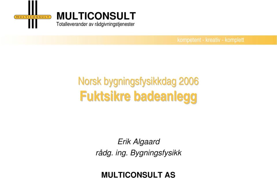 komplett Norsk bygningsfysikkdag 2006