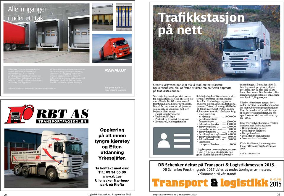 Den eneste inngangsporten du trenger er www.assaabloyentrance.no Distribution&Logistics_Half_page_ad_NO.