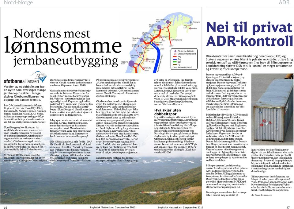 Verdien av et dobbeltspor har en nytte som overstiger mange jernbaneprosjekter i Norge, skriver Ofotbanealliansen i et opprop om banens fremtid.