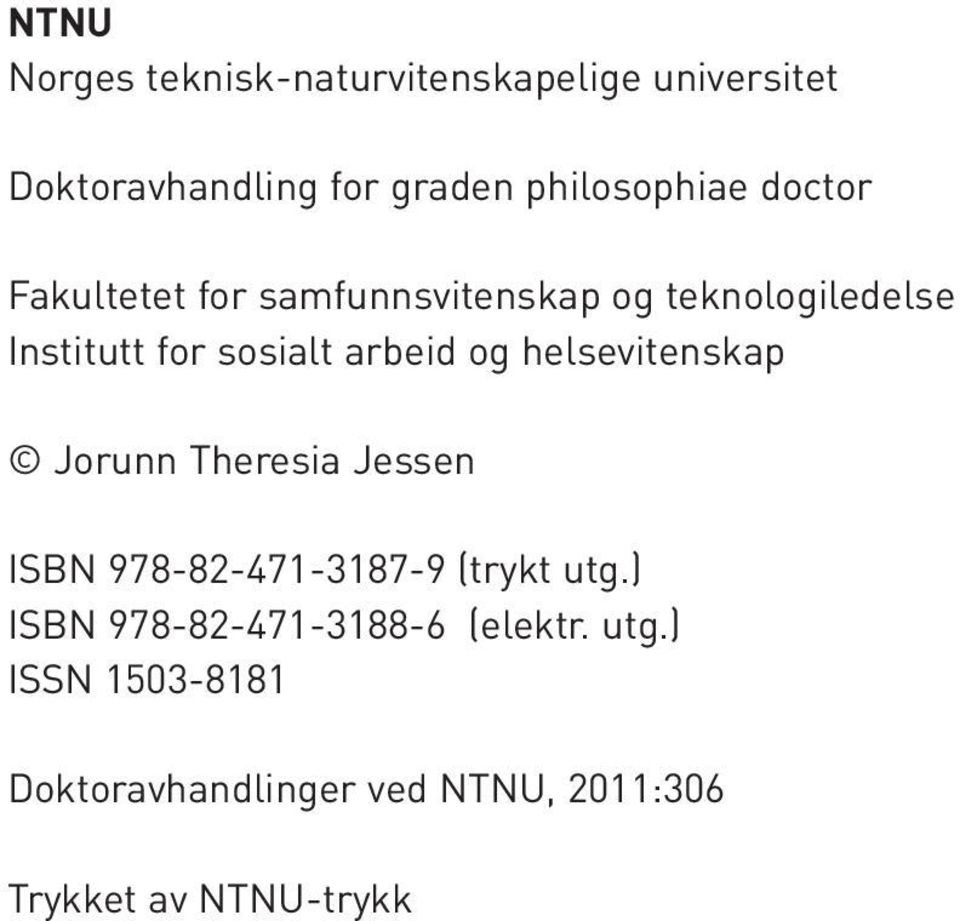 helsevitenskap Jorunn Theresia Jessen ISBN 978-82-471-3187-9 (trykt utg.