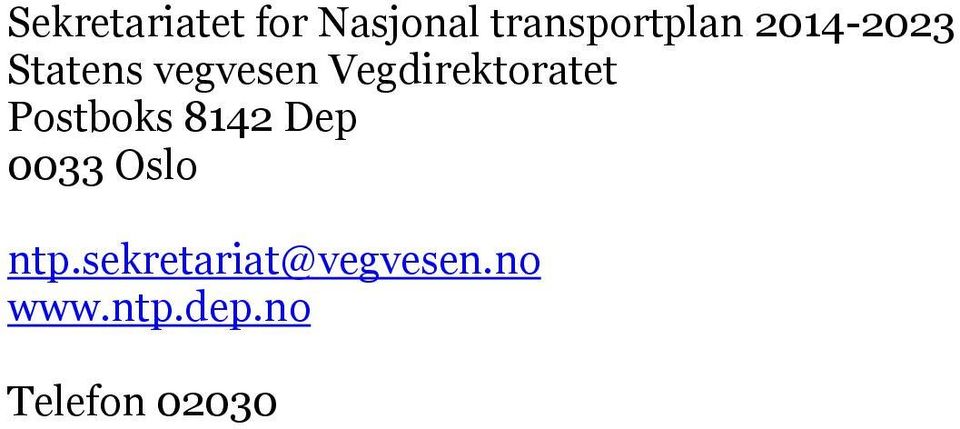 Vegdirektoratet Postboks 8142 Dep 0033