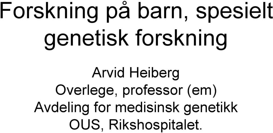 Overlege, professor (em) Avdeling