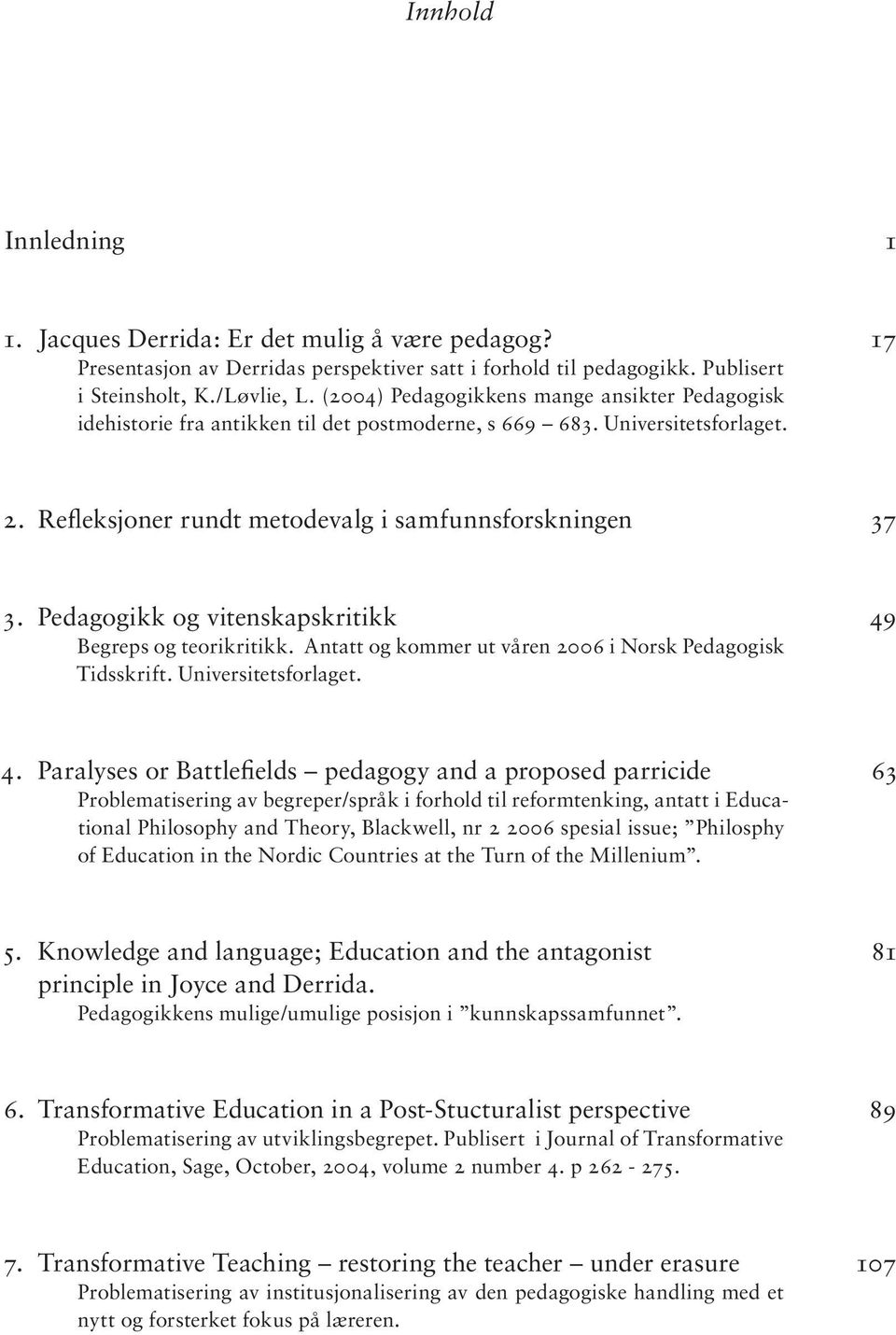 Pedagogikk og vitenskapskritikk 49