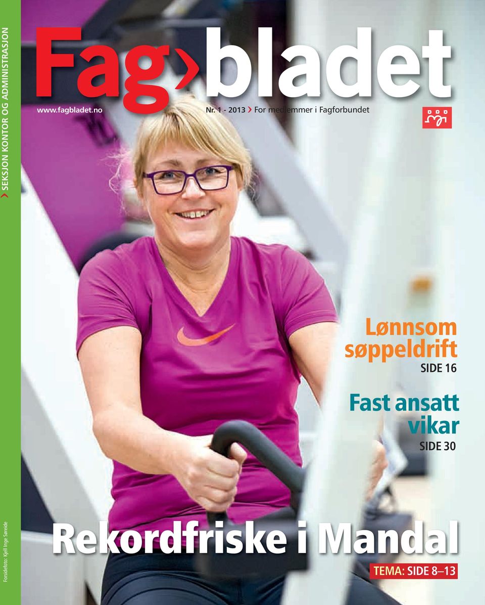 1-2013 < For medlemmer i Fagforbundet Lønnsom