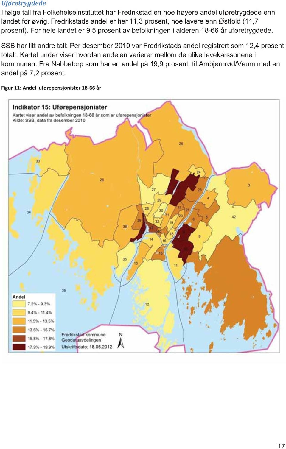 For hele landet er 9,5 prosent av befolkningen i alderen 18-66 år uføretrygdede.