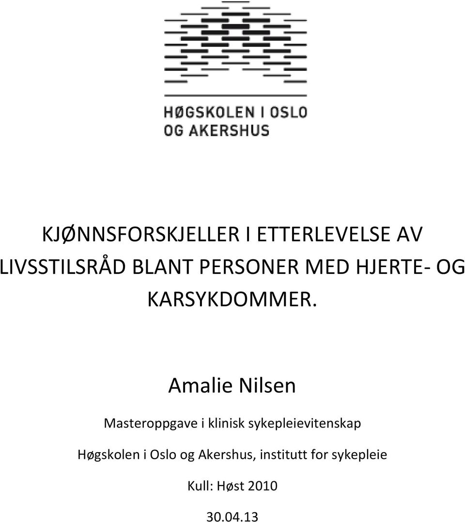 Amalie Nilsen Masteroppgave i klinisk sykepleievitenskap