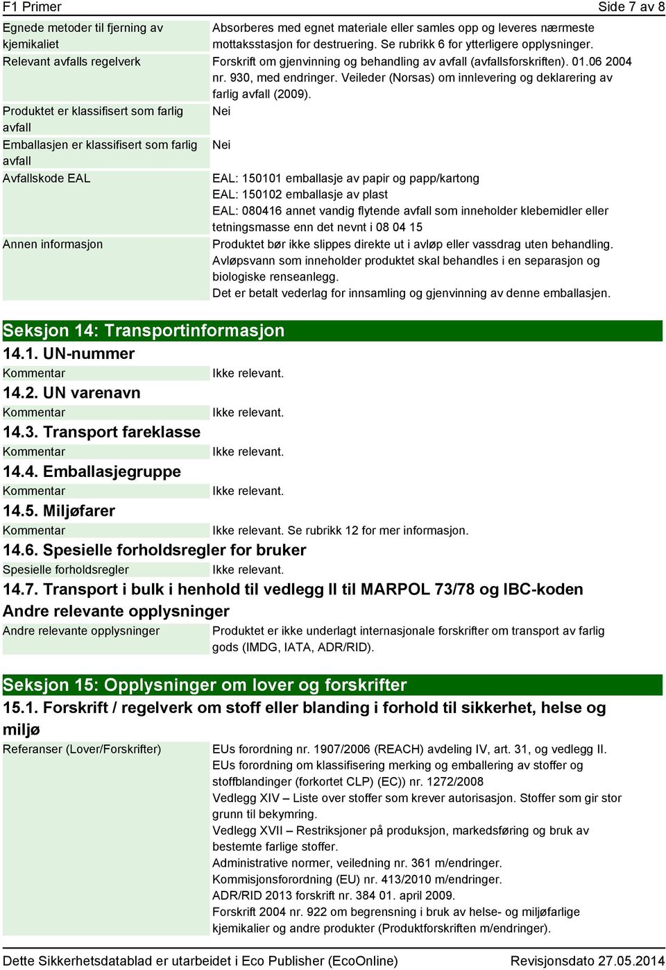 Veileder (Norsas) om innlevering og deklarering av farlig avfall (2009).