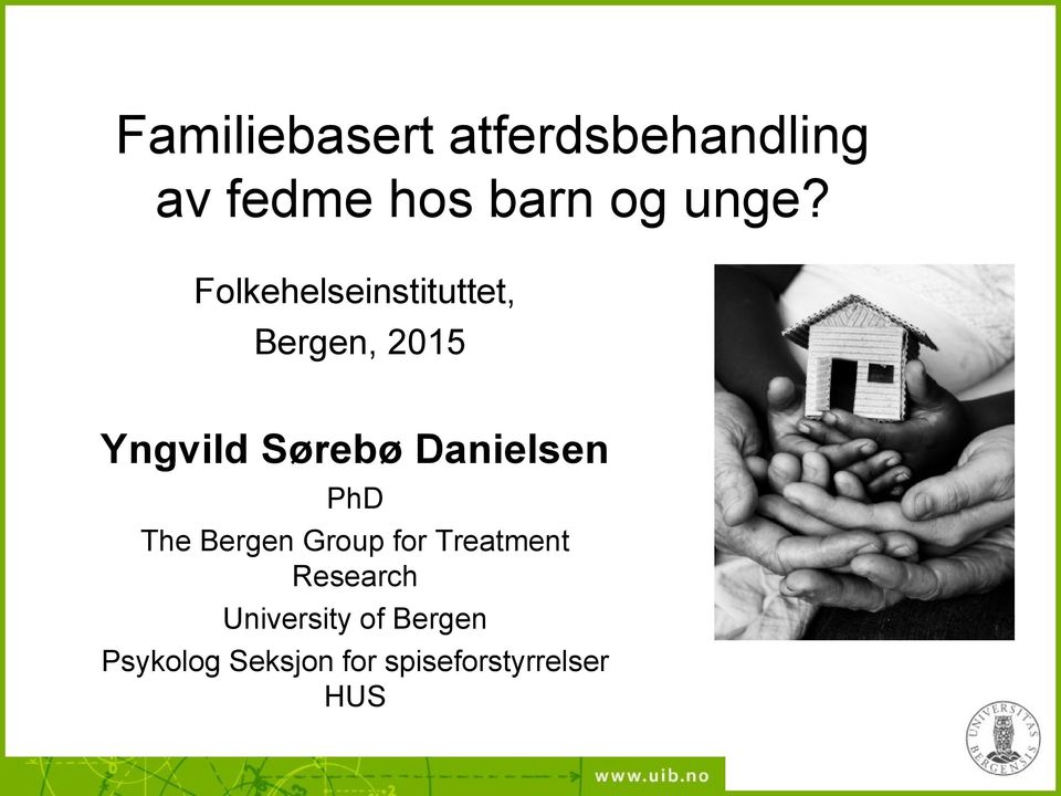 Danielsen PhD The Bergen Group for Treatment Research