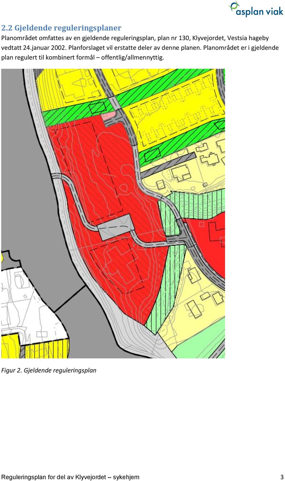 Planforslaget vil erstatte deler av denne planen.