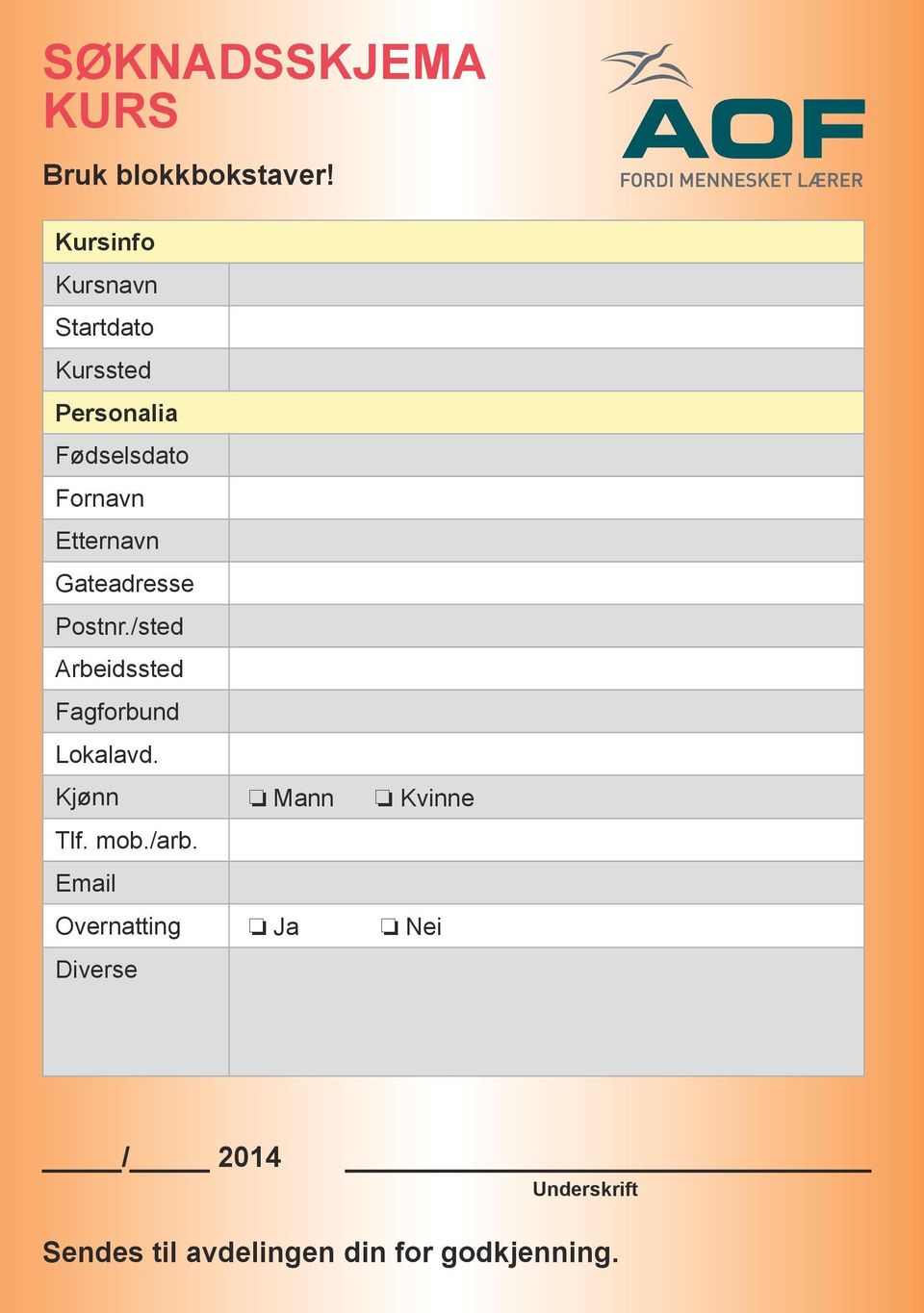 Etternavn Gateadresse Postnr./sted Arbeidssted Fagforbund Lokalavd.