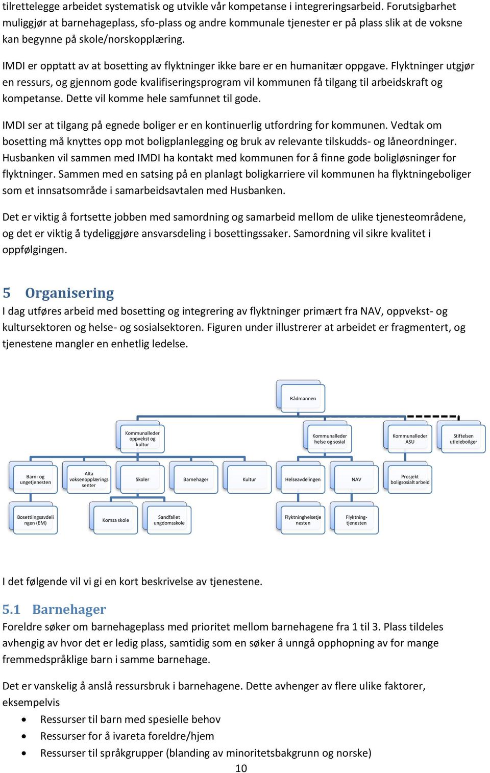 IMDI er opptatt av at bosetting av flyktninger ikke bare er en humanitær oppgave.