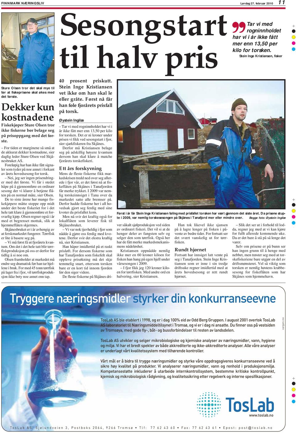 Dekker kun kostnadene Fiskekjøper Sture Olsen tror ikke fiskerne bør belage seg på prisoppgang med det første.