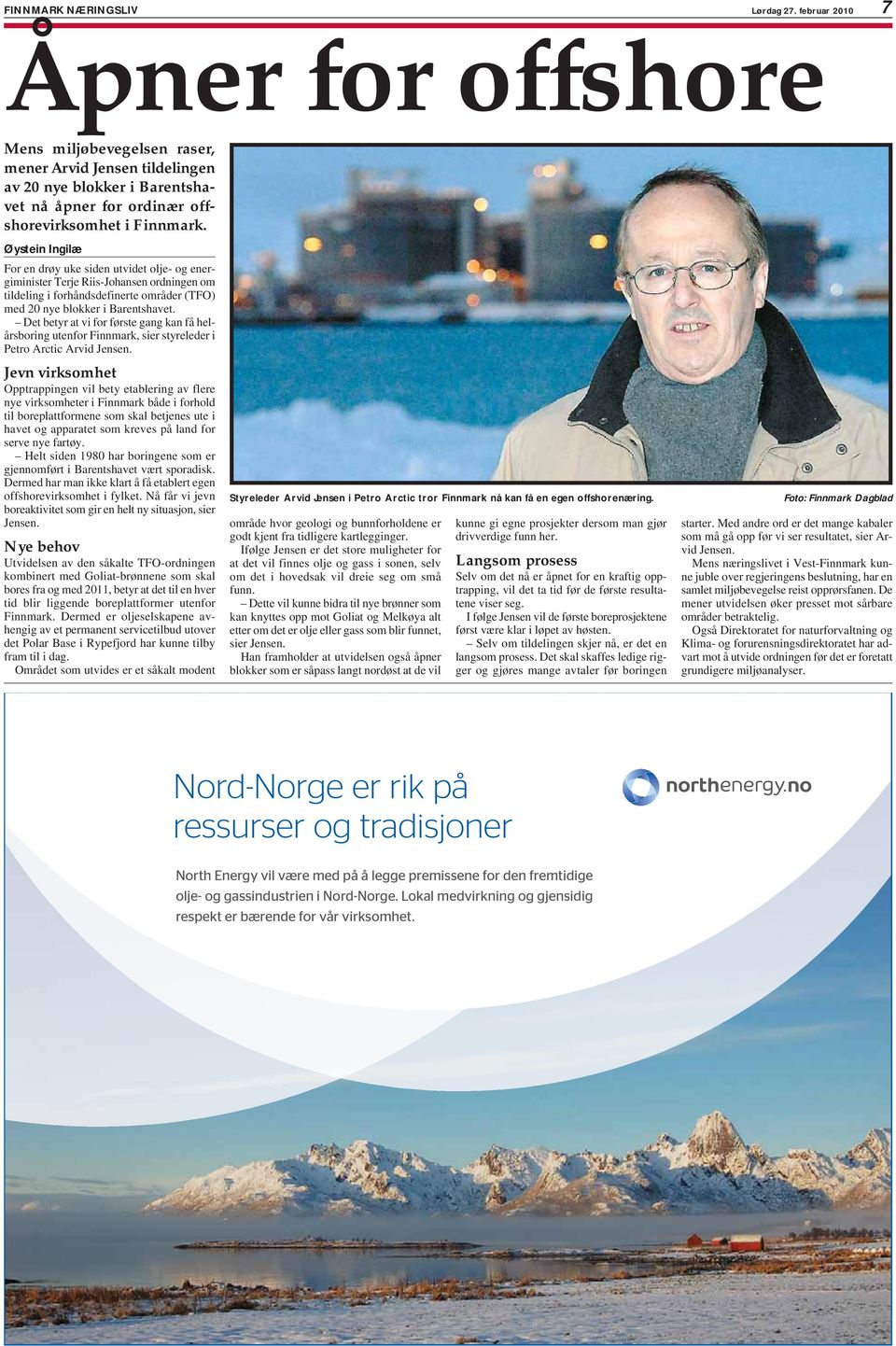 For en drøy uke siden utvidet olje- og energiminister Terje Riis-Johansen ordningen om tildeling i forhåndsdefinerte områder (TFO) med 20 nye blokker i Barentshavet.