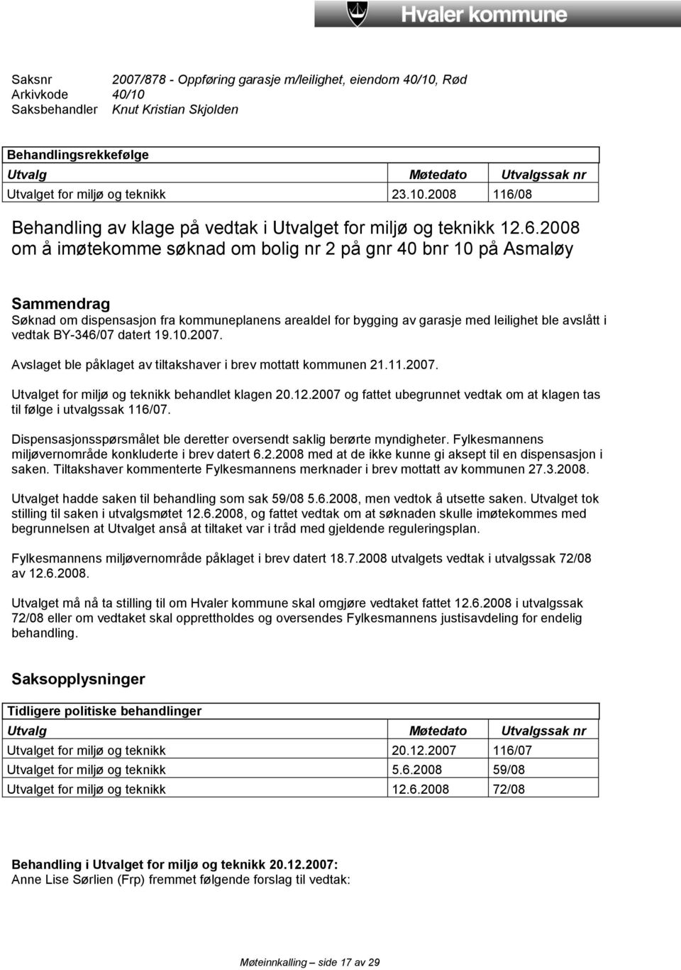 08 Behandling av klage på vedtak i Utvalget for miljø og teknikk 12.6.