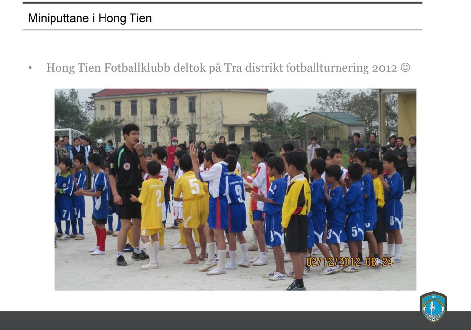 Fotballklubb deltok på