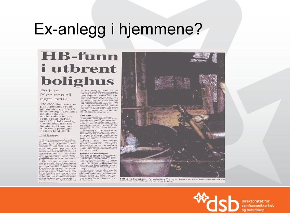 hjemmene?