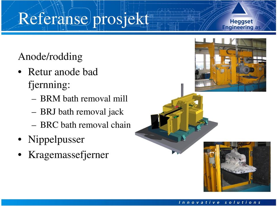 mill BRJ bath removal jack BRC bath