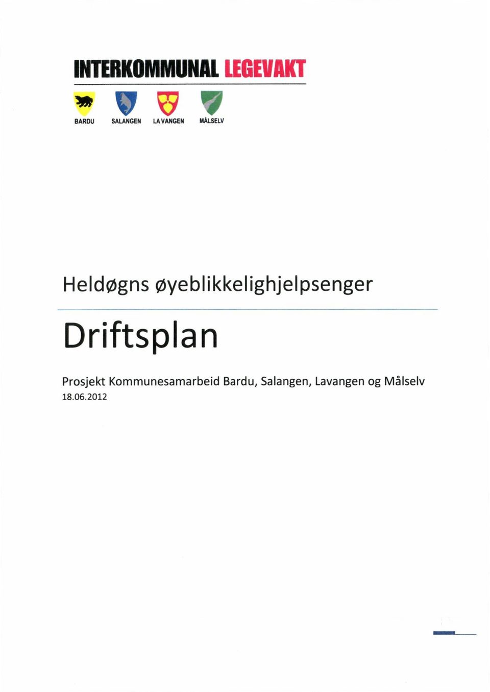 øyeblikkelighjelpsenger Driftsplan Prosjekt