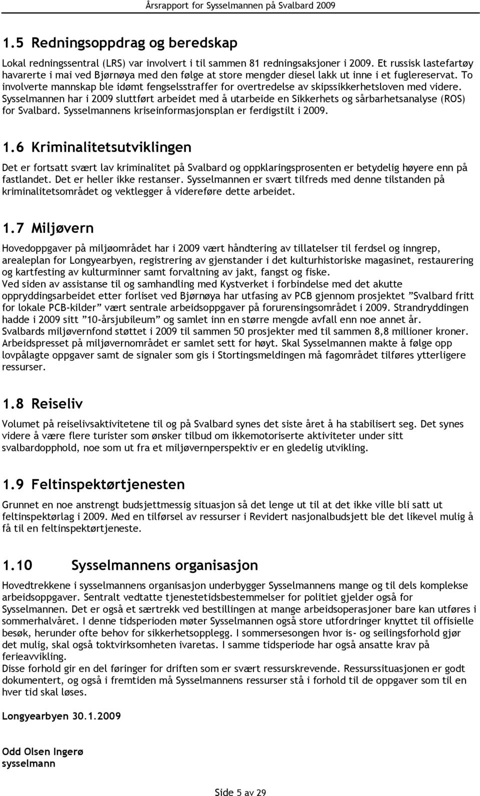 To involverte mannskap ble idømt fengselsstraffer for overtredelse av skipssikkerhetsloven med videre.