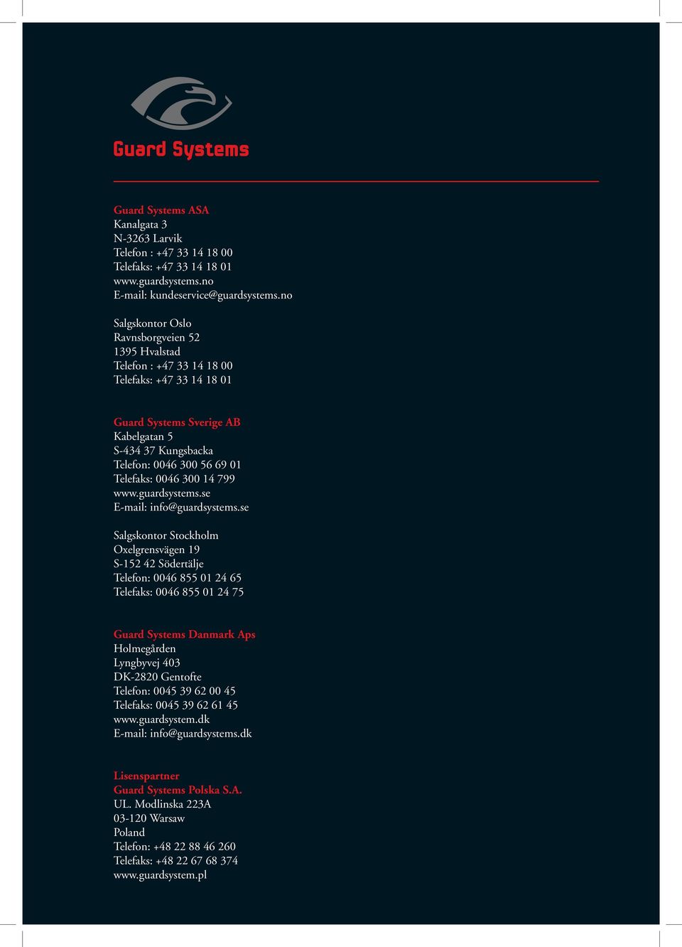 0046 300 14 799 www.guardsystems.se E-mail: info@guardsystems.