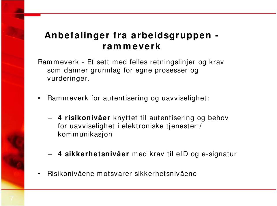 Rammeverk for autentisering og uavviselighet: 4 risikonivåer knyttet til autentisering og behov for