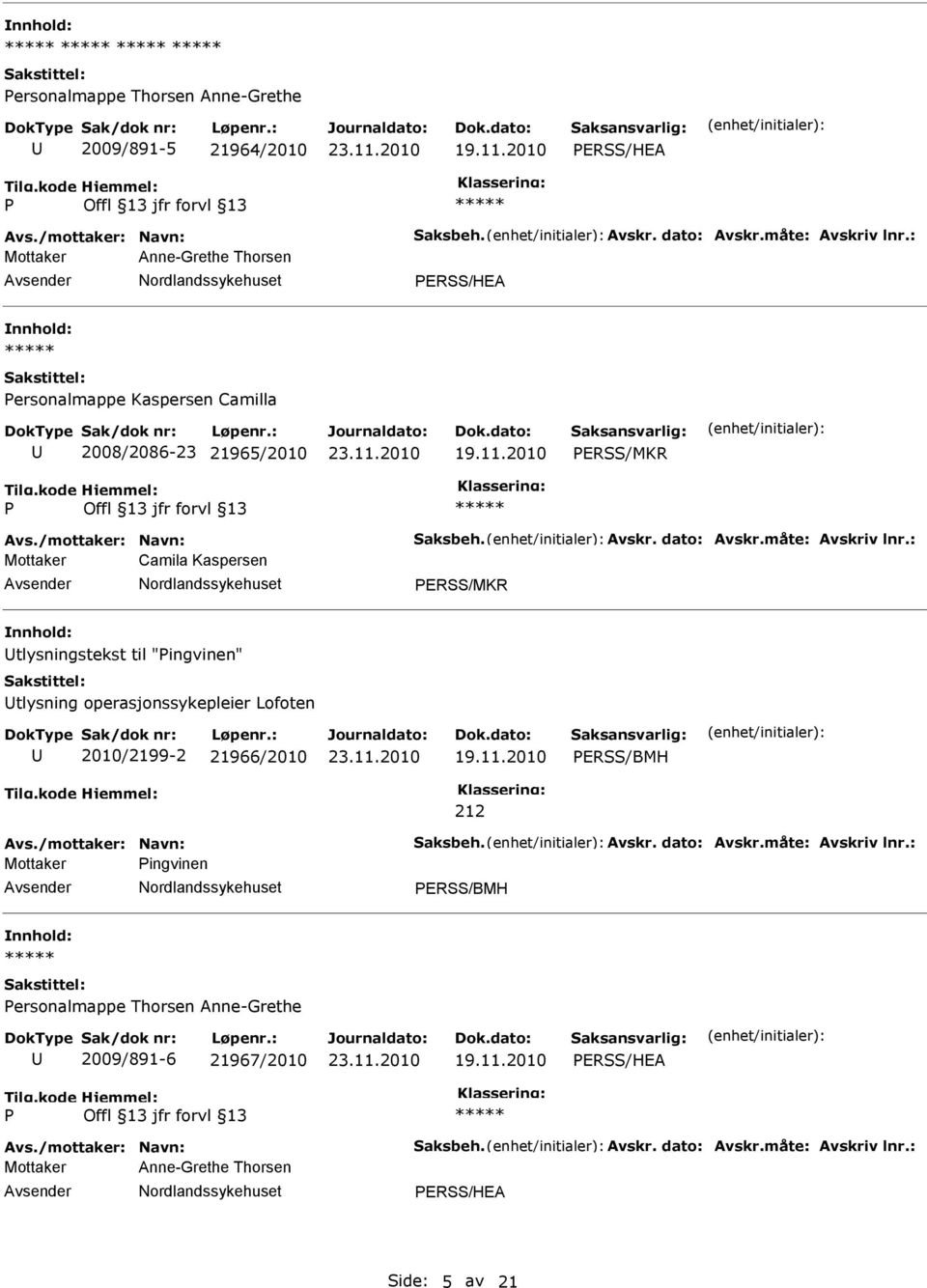 tlysningstekst til "ingvinen" tlysning operasjonssykepleier Lofoten 2010/2199-2 21966/2010 ERSS/BMH Mottaker