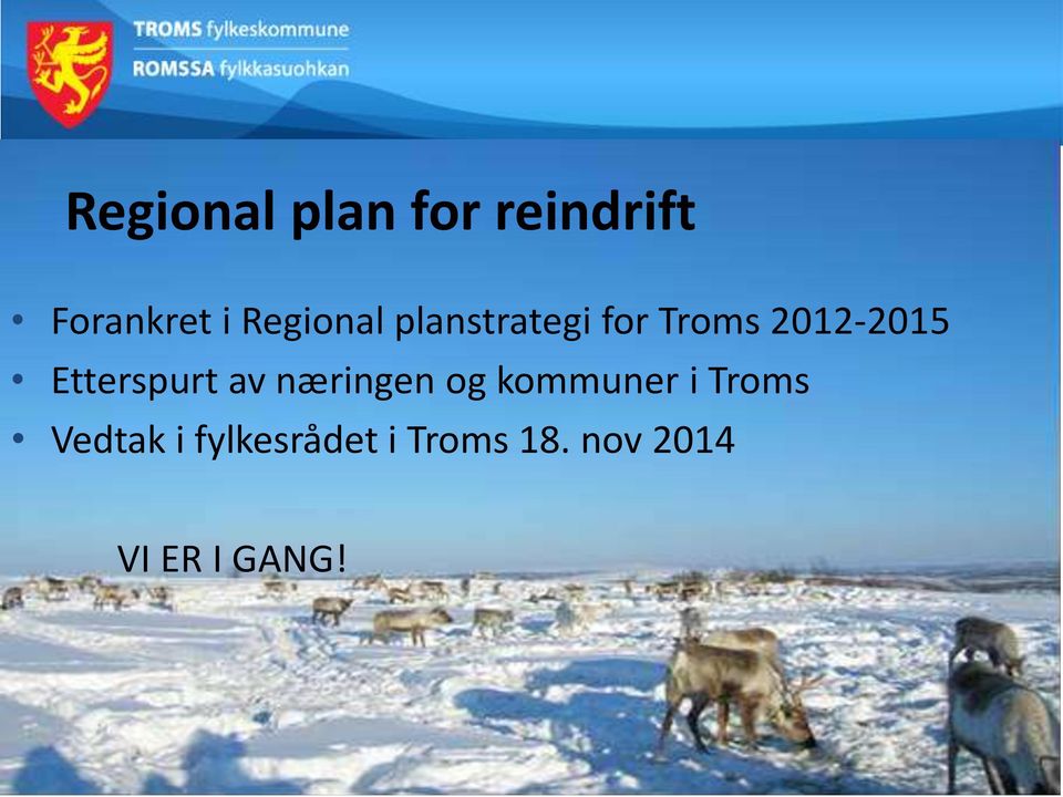 Etterspurt av næringen og kommuner i Troms