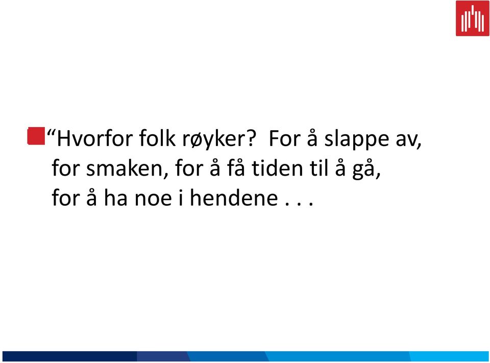 smaken, for å få tiden