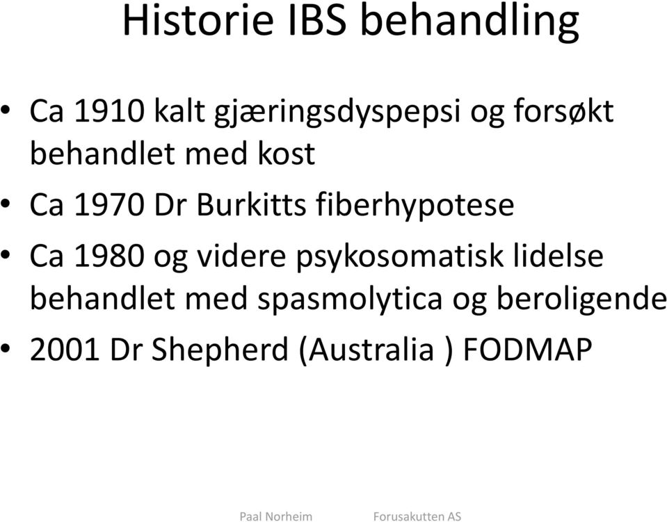 fiberhypotese Ca 1980 og videre psykosomatisk lidelse