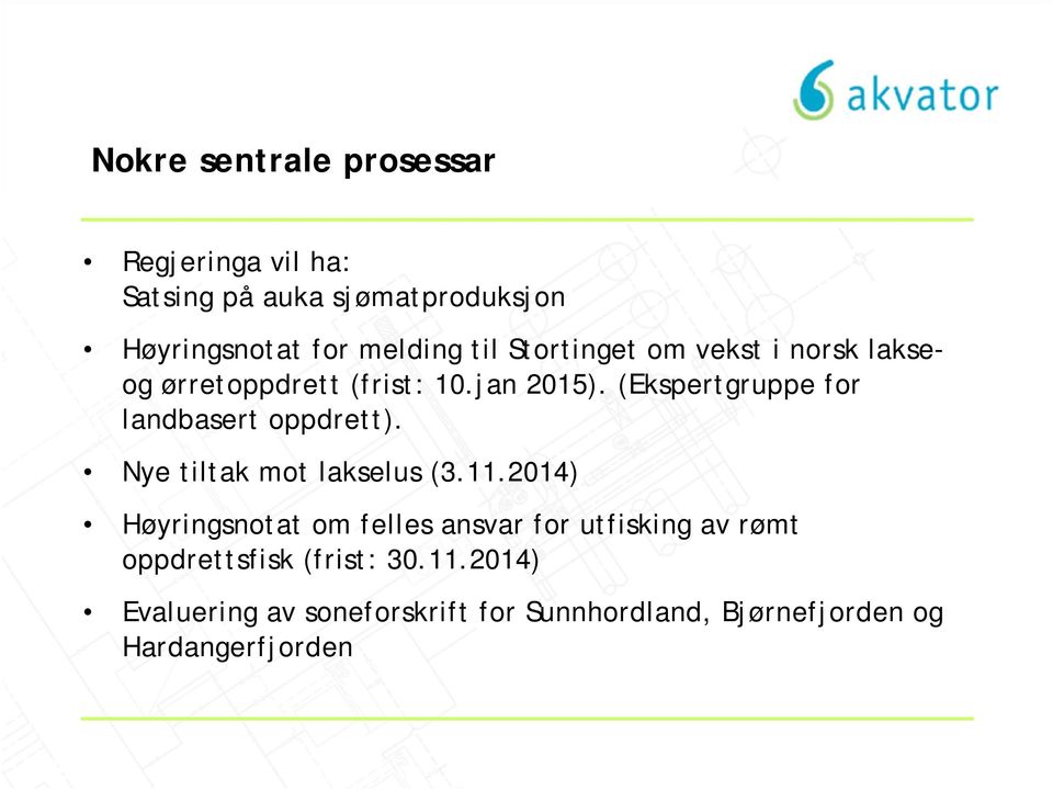 (Ekspertgruppe for landbasert oppdrett). Nye tiltak mot lakselus (3.11.