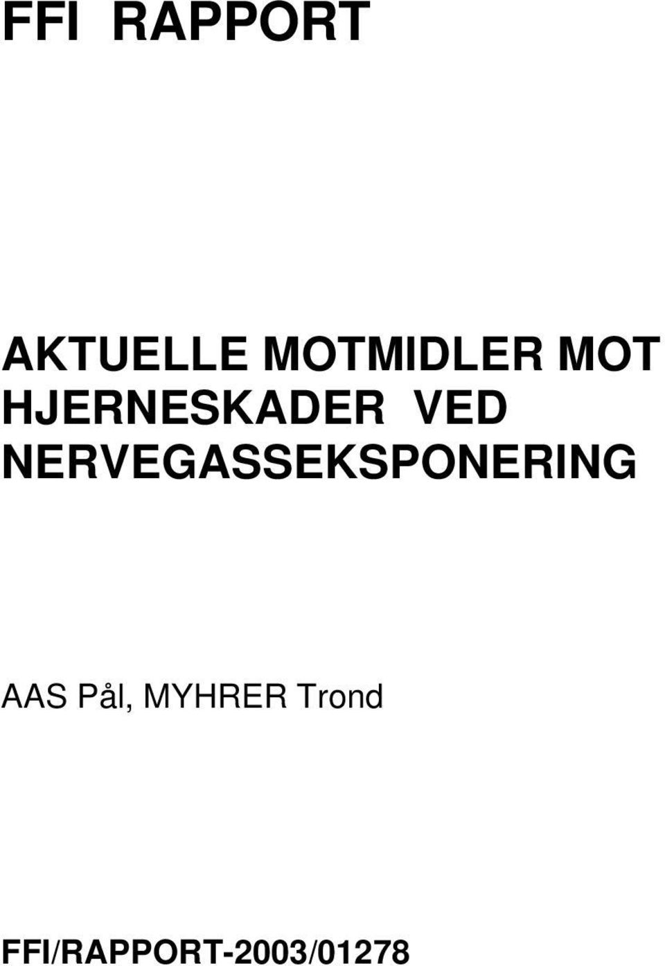 VED NERVEGASSEKSPONERING AAS