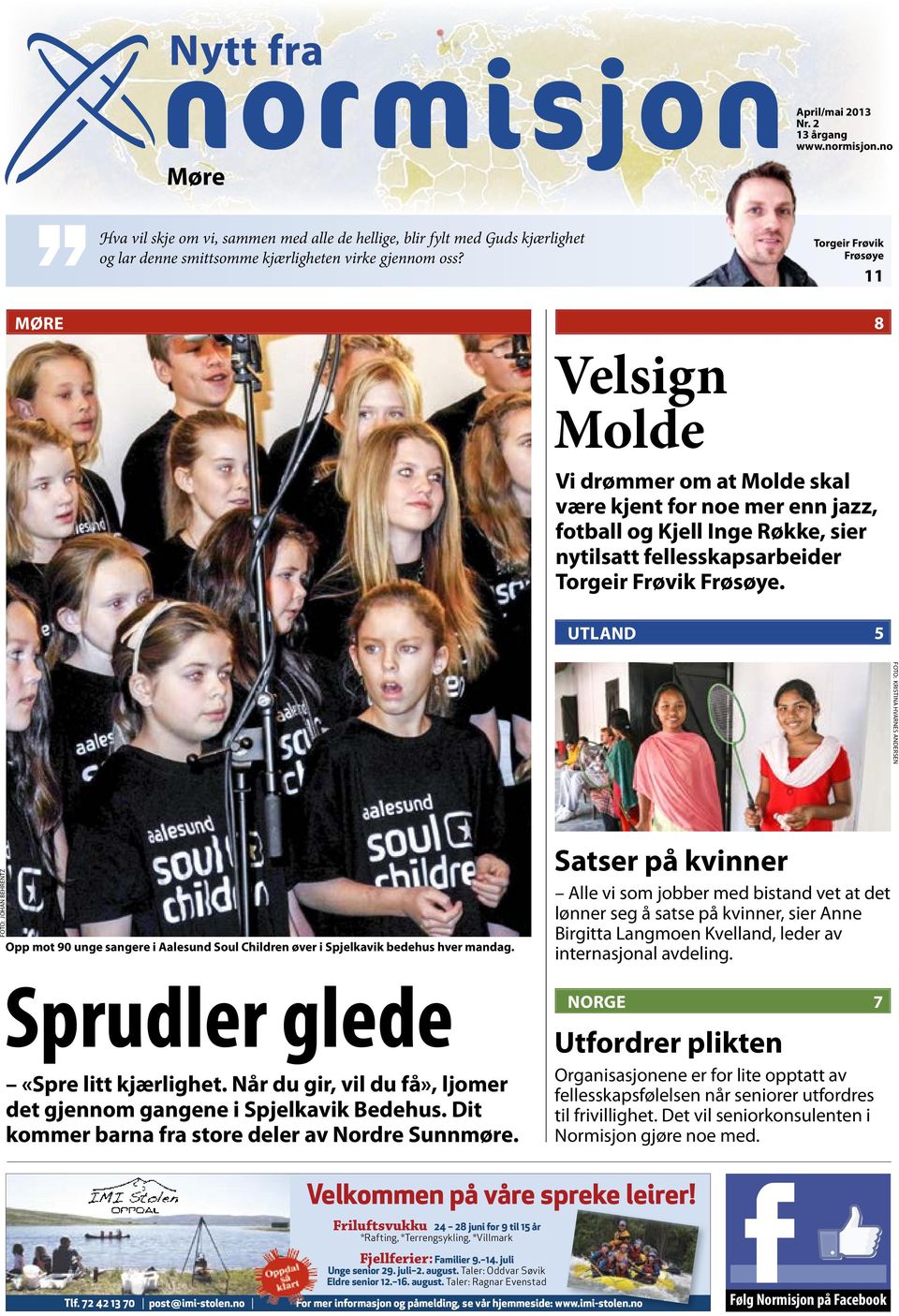 utland 5 Kristina Hvarnes Andersen johan behrentz Opp mot 90 unge sangere i Aalesund Soul Children øver i Spjelkavik bedehus hver mandag.