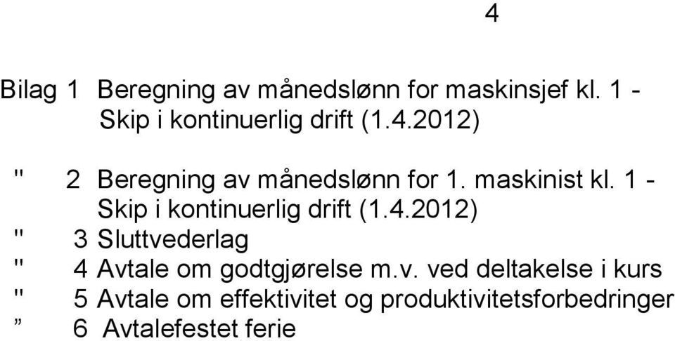 maskinist kl. 1 - Skip i kontinuerlig drift (1.4.