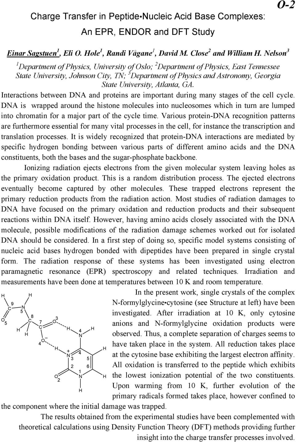 Atlanta, GA. Interactions between DNA and proteins are important during many stages of the cell cycle.