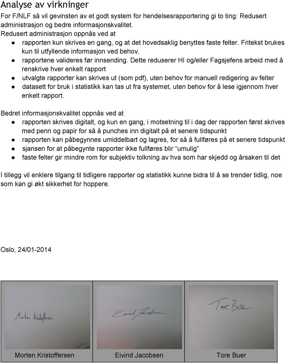 rapportene valideres før innsending.