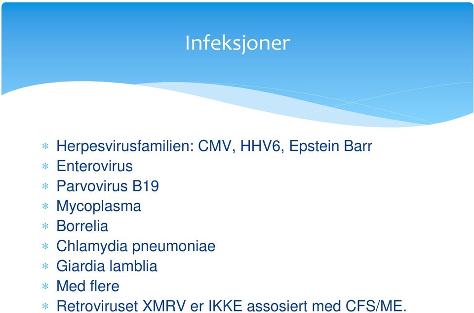 Mycoplasma Borrelia Chlamydia pneumoniae Giardia