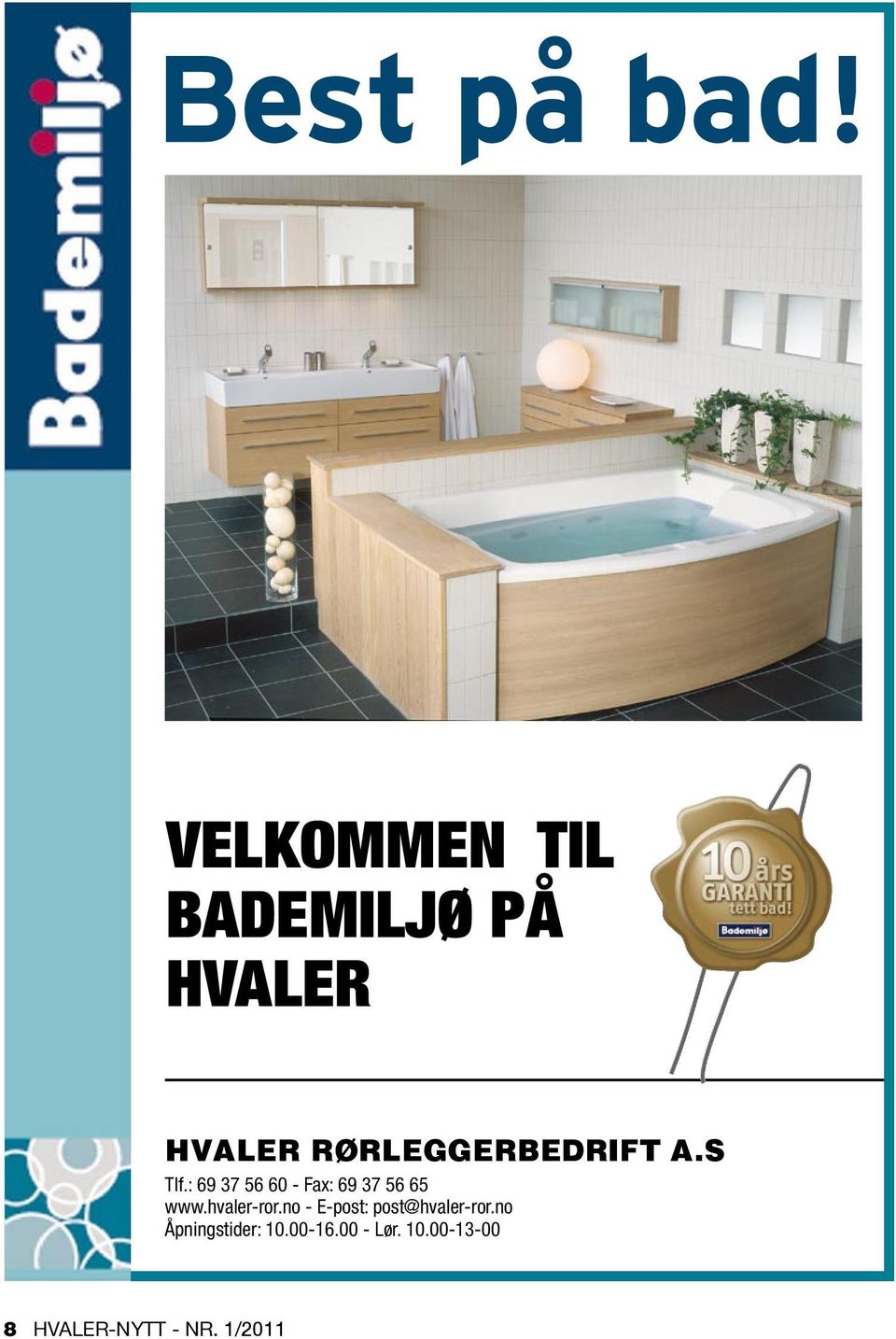 : 69 37 56 60 - Fax: 69 37 56 65 www.hvaler-ror.