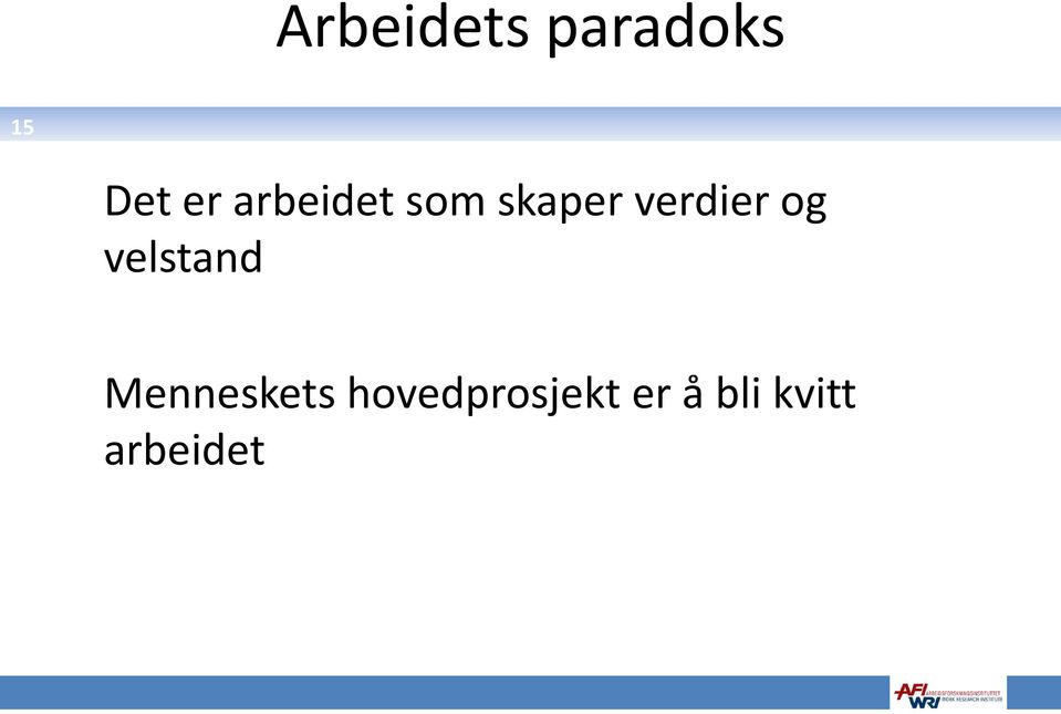 og velstand Menneskets