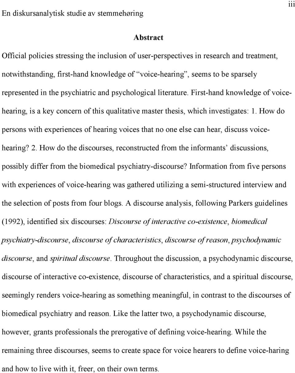 How do persons with experiences of hearing voices that no one else can hear, discuss voicehearing? 2.