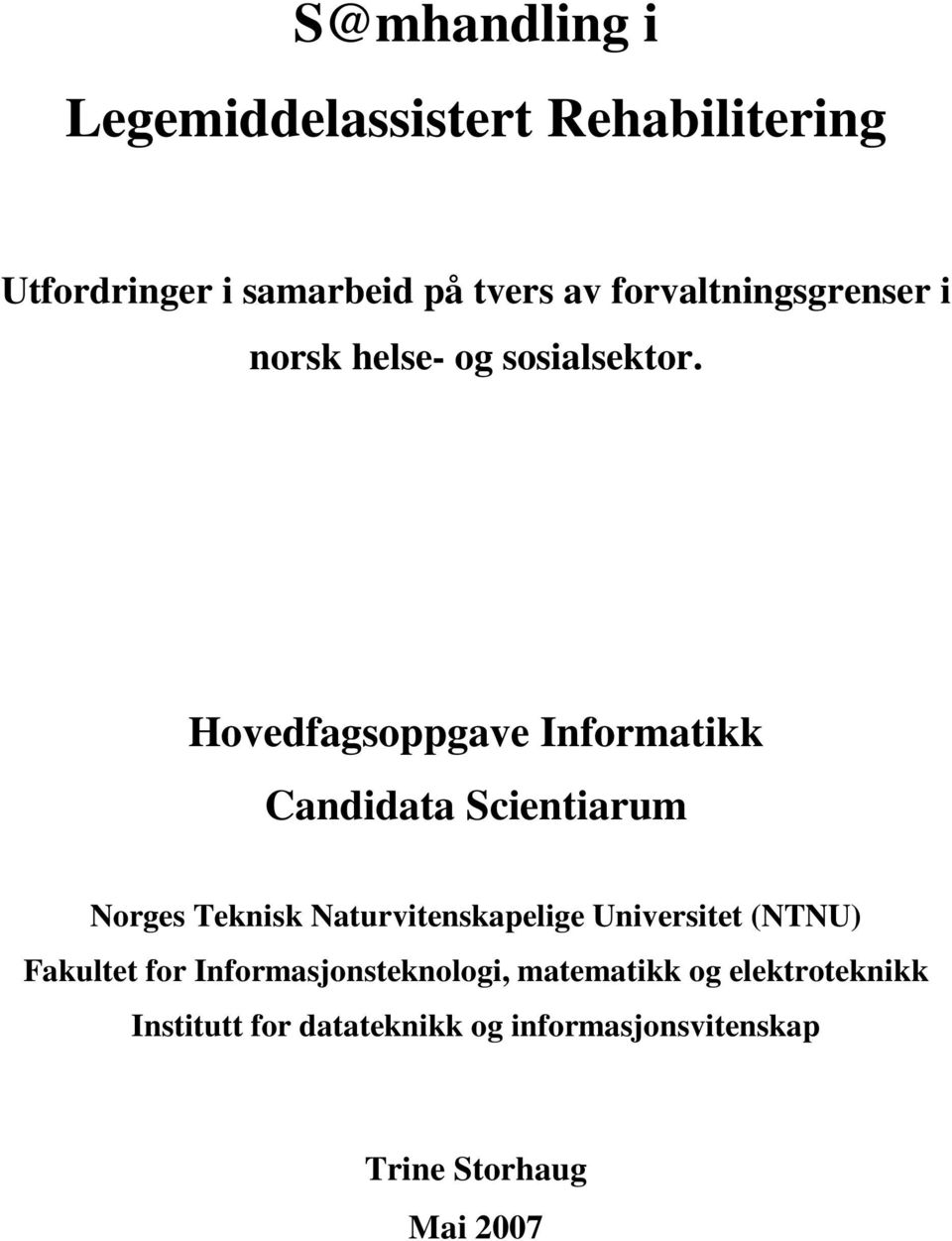 Hovedfagsoppgave Informatikk Candidata Scientiarum Norges Teknisk Naturvitenskapelige