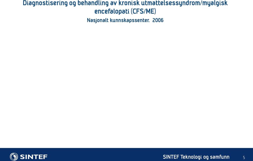 utmattelsessyndrom/myalgisk